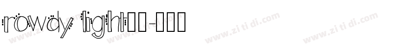rowdy light字体字体转换